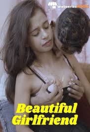 Beautiful Girlfriend (2025) Uncut Hot Short Film